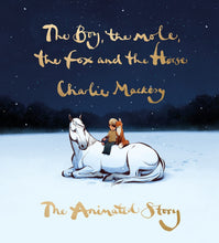 Load image into Gallery viewer, BOY THE MOLE THE FOX AND THE HORSE: THE ANIMATED STORY (HB)
